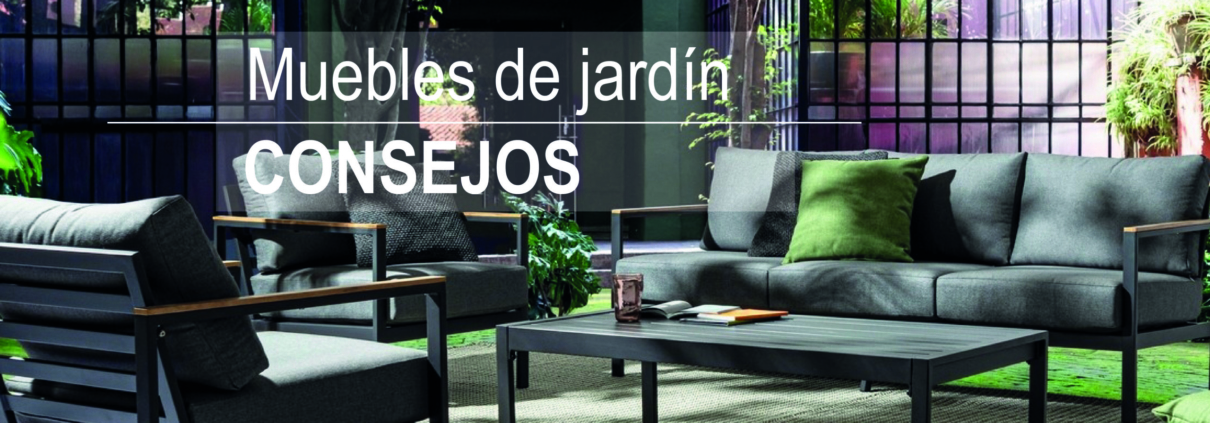 CONSEJOS ELEGIR MUEBLES JARDÍN