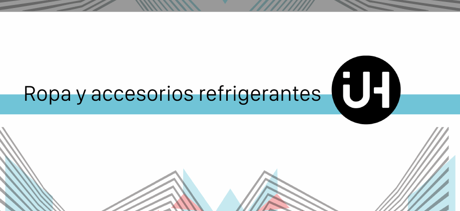Prendas y accesrios refrigerantes UNDERHEAT